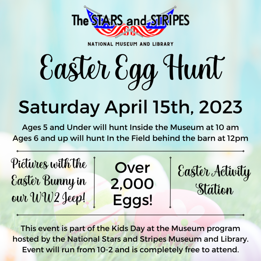 Easter Egg Hunt on Saturday, April 15, 2023 at The National Stars and Stripes Museum and Library