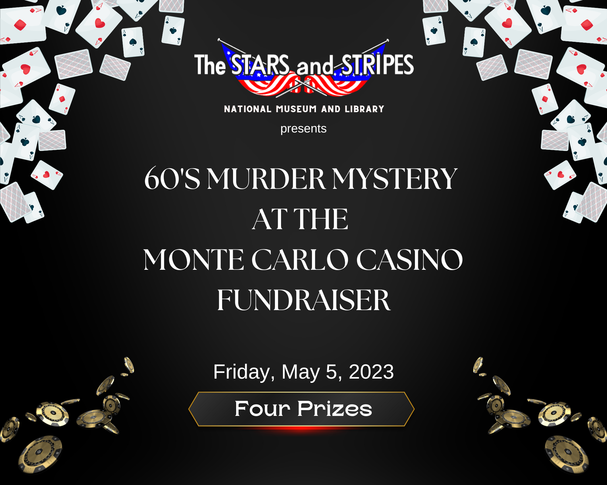 60s Murder Mystery at the Monte Carlo Casino Fundraiser May 5 2023 at the Stars and Stripes Museum
