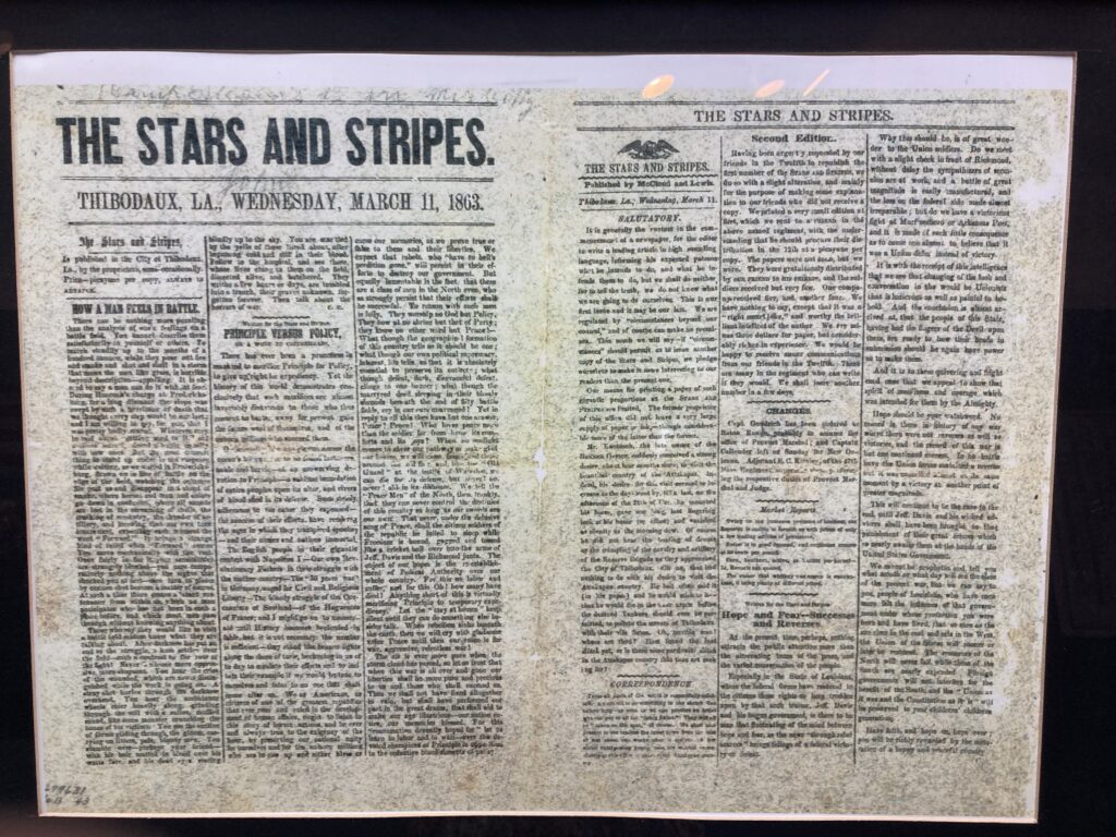 Thibodaux paper printed during the civil war March 11th 1863, displayed in our Civil War room here at the museum